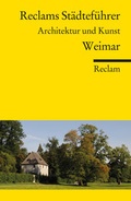 Cover: Reclams St&auml;dtef&uuml;hrer Weimar - Reclam