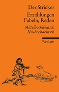 Cover: Erz&auml;hlungen, Fabeln, Reden. Mittelhochdeutsch/Neuhochdeutsch - Reclam