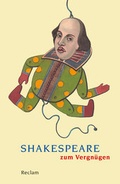 Cover: Shakespeare zum Vergn&uuml;gen - Reclam
