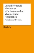 Cover: Maximes et r&eacute;flexions morales / Maximen und Reflexionen. Franz&ouml;sisch/Deutsch - Reclam