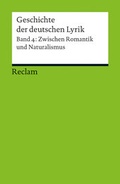 Cover: Geschichte der deutschen Lyrik. Band 4: Zwischen Romantik und Naturalismus - Reclam