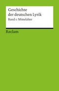 Cover: Geschichte der deutschen Lyrik. Band 1: Mittelalter - Reclam