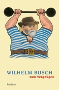 Cover: Wilhelm Busch zum Vergn&uuml;gen - Reclam