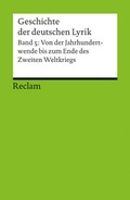 Cover: Geschichte der deutschen Lyrik. Band 5: Von der Jahrhundertwende bis zum Ende des Zweiten Weltkriegs - Reclam