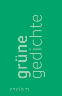 Abbildung von: Grüne Gedichte - Reclam
