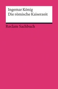 Cover: Die r&ouml;mische Kaiserzeit - Reclam