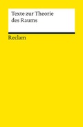 Cover: Texte zur Theorie des Raums - Reclam