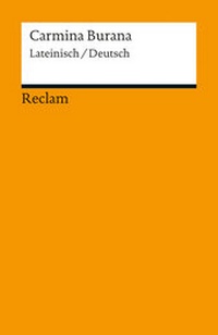 Abbildung von: Carmina Burana. Lateinisch/Deutsch - Reclam