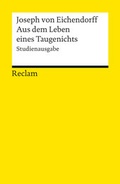 Cover: Aus dem Leben eines Taugenichts. Studienausgabe - Reclam