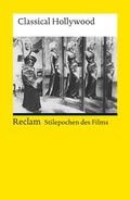Cover: Stilepochen des Films: Classical Hollywood - Reclam