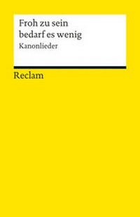 Abbildung von: Froh zu sein bedarf es wenig. Kanonlieder - Reclam