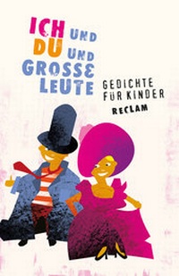 Abbildung von: Ich und Du und große Leute. Gedichte für Kinder - Reclam
