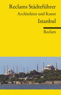 Abbildung von: Reclams Städteführer Istanbul. Architektur und Kunst - Reclam