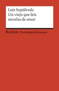 Cover: Un viejo que le&iacute;a novelas de amor - Reclam