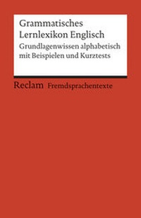 Bild vergrößern Bild: Grammatisches Lernlexikon Englisch - Reclam