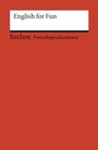 Cover: English for Fun. Englische Texte mit deutschen Worterklärungen. B1 - B2 (GER) - Reclam
