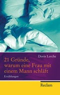 Cover: 21 Gr&uuml;nde, warum eine Frau mit einem Mann schl&auml;ft - Reclam