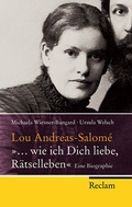 Cover: Lou Andreas-Salom&eacute; - "... wie ich Dich liebe, R&auml;tselleben" - Reclam