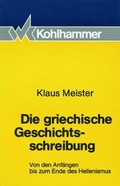 Cover: Die griechische Geschichtsschreibung - Kohlhammer