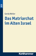 Cover: Das Matriarchat im Alten Israel. BonD-Titel - Kohlhammer