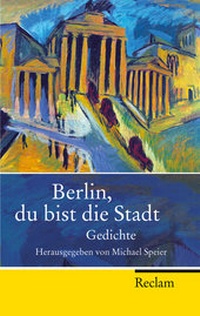 Abbildung von: Berlin, du bist die Stadt - Reclam