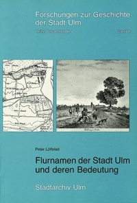 Abbildung von: Flurnamen der Stadt Ulm und deren Bedeutung - Kohlhammer