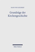 Cover: Grundz&uuml;ge der Kirchengeschichte - Mohr Siebeck