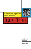 Cover: Das Tier (Grundwissen Philosophie) - Reclam