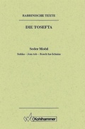Cover: Rabbinische Texte, Erste Reihe: Die Tosefta. Band II: Seder Mo&euml;d - Kohlhammer