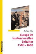 Cover: Europa im konfessionellen Zeitalter 1500-1600 - Kohlhammer