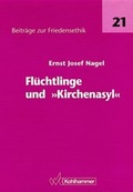 Cover: Fl&uuml;chtlinge und "Kirchenasyl" - Kohlhammer