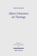 Cover: Albert Schweitzer als Theologe - Mohr Siebeck