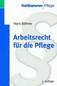 Abbildung von: Arbeitsrecht für die Pflege - Kohlhammer