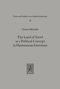 Cover: The Land of Israel as a Political Concept in Hasmonean Literature - Mohr Siebeck