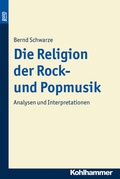 Cover: Die Religion der Rock- und Popmusik. BonD - Kohlhammer