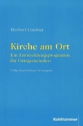 Cover: Kirche am Ort - ein Entwicklungsprogramm f&uuml;r Ortsgemeinden - Kohlhammer