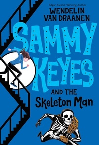 Enlarge image Cover: Sammy Keyes and the Skeleton Man - Knopf Books for Young Readers