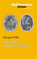 Cover: Die Tudors und die Stuarts - Kohlhammer