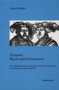 Cover: Dynastie, Reich und Reformation - Kohlhammer