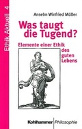 Cover: Was taugt die Tugend? - Kohlhammer