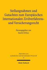 Abbildung von: Stellungnahmen und Gutachten zum Europäischen Internationalen Zivilverfahrens- und Versicherungsrecht - Mohr Siebeck