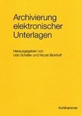 Cover: Archivierung elektronischer Unterlagen - Kohlhammer