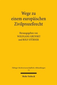 Abbildung von: Wege zu einem europäischen Zivilprozeßrecht - Mohr Siebeck