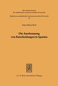 Abbildung von: Die Anerkennung von Entscheidungen in Spanien - Mohr Siebeck