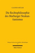 Cover: Die Rechtsphilosophie des Marburger Neukantianismus - Mohr Siebeck