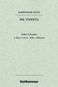 Cover: Rabbinische Texte, Erste Reihe: Die Tosefta. Band I: Seder Zeraim - Kohlhammer