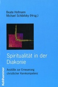 Cover: Spiritualit&auml;t in der Diakonie - Kohlhammer