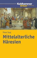 Cover: Mittelalterliche H&auml;resien - Kohlhammer