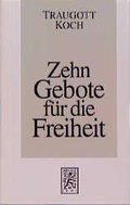 Cover: Zehn Gebote f&uuml;r die Freiheit - Mohr Siebeck