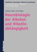 Cover: Neurobiologie der Alkohol- und Nikotinabh&auml;ngigkeit - Kohlhammer
